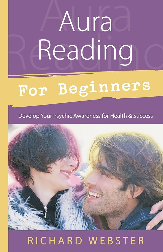 Aura Reading For Beginners - Richard Webster - Lighten Up Shop