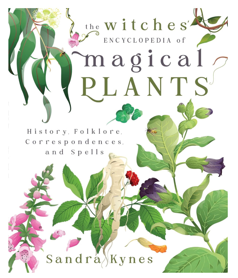 The Witches Encyclopedia Of Magical Plants