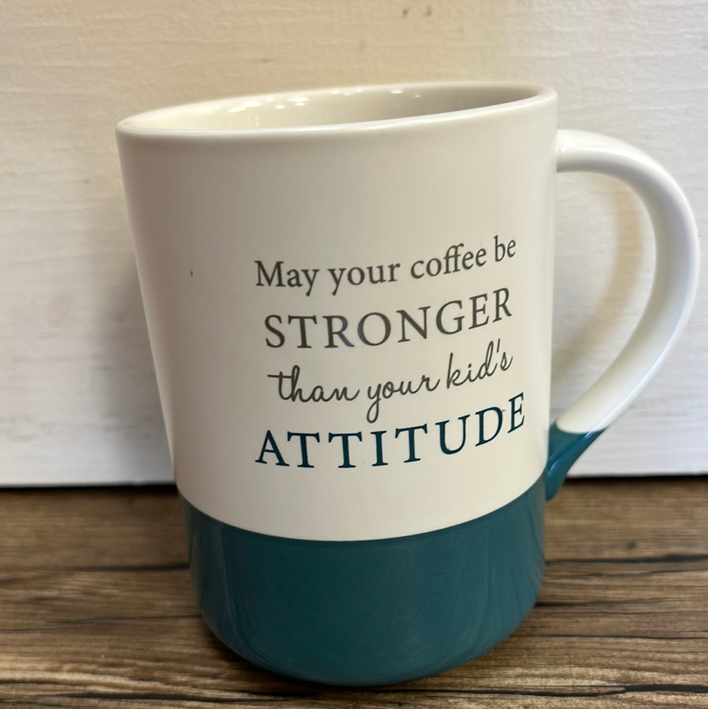 May Your Coffee Be Stronger Than Your Kids Attitude Mug - Lighten Up Shop