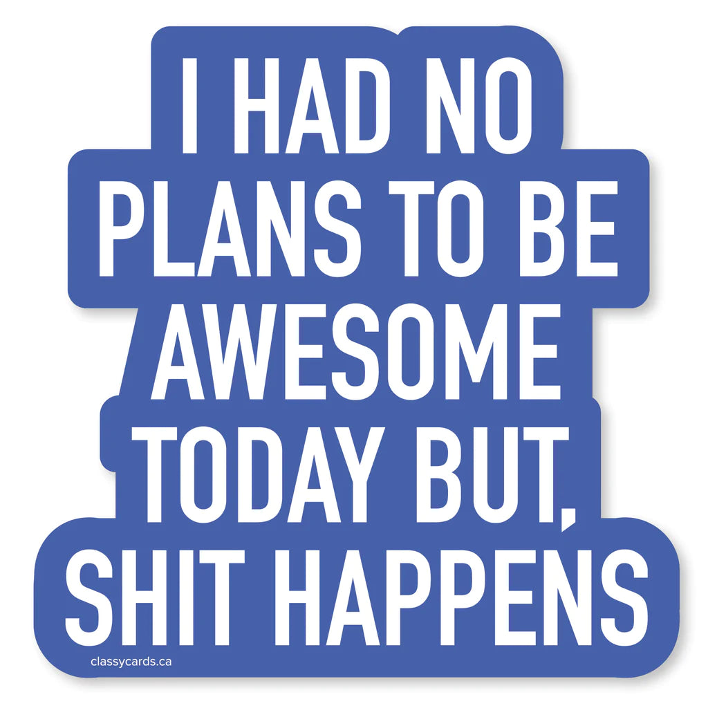 I Had No Plans To Be Awesome Sticker - Lighten Up Shop