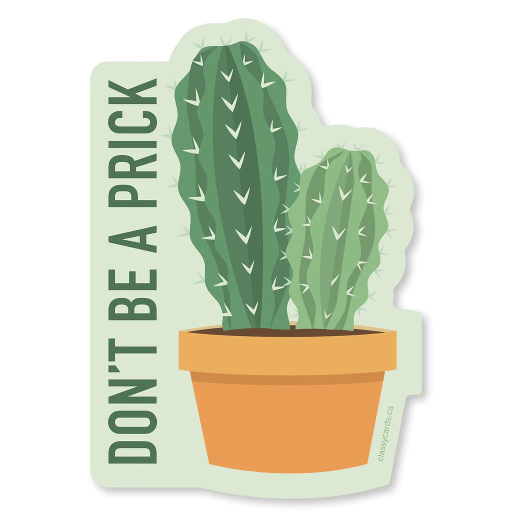 Don’t Be A Prick Sticker - Lighten Up Shop