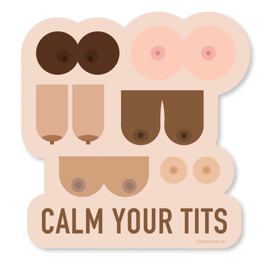 Calm Your Tits Sticker - Lighten Up Shop