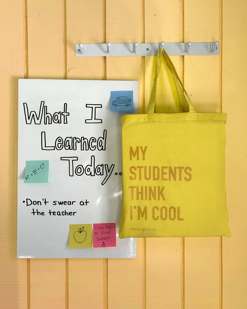 My Students Think I’m Cool Tote Bag - Lighten Up Shop
