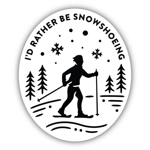 I'd Rather Be Snowshoeing Sticker - Lighten Up Shop