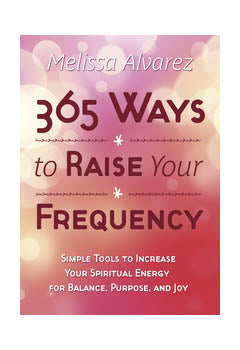 365 Ways to Raise Your Frequency - Lighten Up Shop