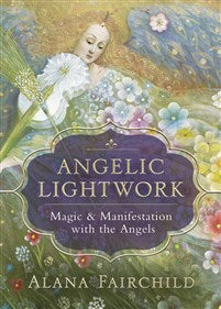 Angelic Lightwork by Alana Fairchild - Lighten Up Shop