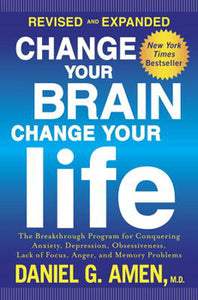 Change Your Brain Change Your Life - Daniel G. Amen - Lighten Up Shop