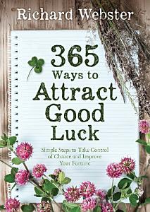 365 Ways to Attract Good Luck - Lighten Up Shop