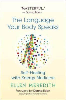 The Language Your Body Speaks (Ellen Meredith) - Lighten Up Shop
