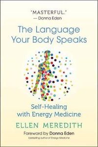 The Language Your Body Speaks (Ellen Meredith) - Lighten Up Shop